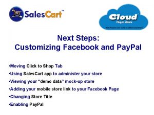 Next Steps Customizing Facebook and Pay Pal Moving