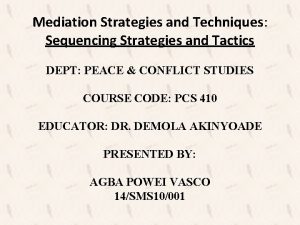 Sequencing strategies and tactics