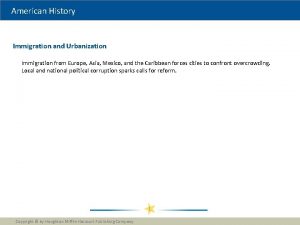 American History Immigration and Urbanization Immigration from Europe