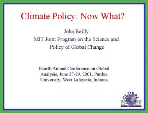 Climate Policy Now What John Reilly MIT Joint