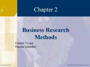 Chapter 2 Business Research Methods Donald Cooper Pamela