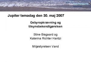 Jupiter temadag den 30 maj 2007 Gebyropkrvning og