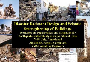 Disaster Resistant Design and Seismic Strengthening of Buildings