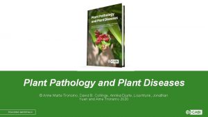 Plant Pathology and Plant Diseases Anne Marte Tronsmo