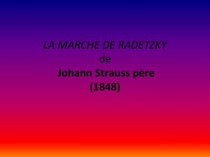 Johann strauss père marche de radetzky