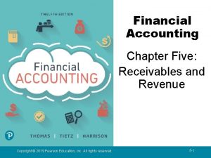 1 Financial Accounting Chapter Five Receivables and Revenue