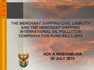 THE MERCHANT SHIPPING CIVIL LIABILITY AND THE MERCHANT