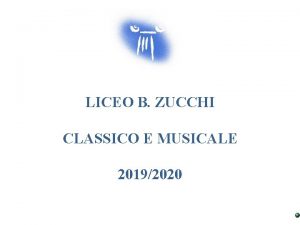 Liceo classico e musicale b. zucchi