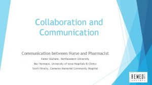 Collaboration and Communication between Nurse and Pharmacist Karen