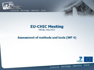 EUCHIC Meeting Olimje May 2011 Assessment of methods