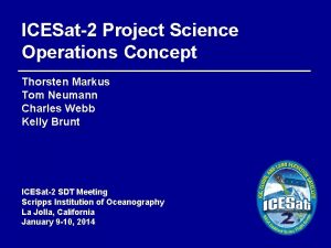 ICESat2 Project Science Operations Concept Thorsten Markus Tom