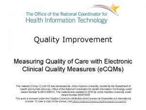 Quality Improvement Measuring Quality of Care with Electronic