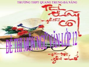 TRNG THPT QUANG TRUNG NNG THI MN NG