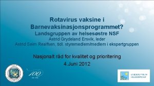 Rotavirus vaksine i Barnevaksinasjonsprogrammet Landsgruppen av helsesstre NSF