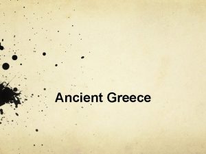 Ancient Greece Greek Politics Ancient Greece claims the