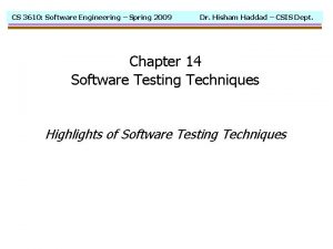 CS 3610 Software Engineering Spring 2009 Dr Hisham