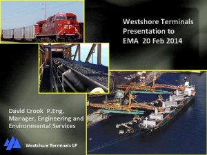 Westshore Terminals Presentation to EMA 20 Feb 2014