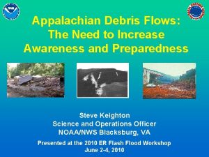 Appalachian Debris Flows The Need to Increase Awareness