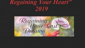 Regaining Your Heart 2019 Regaining Your Heart 2019