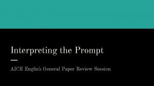 Interpreting the Prompt AICE English General Paper Review