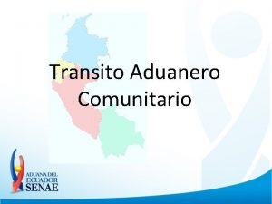 Transito Aduanero Comunitario Contenido Marco Regulatorio Procedimientos establecidos