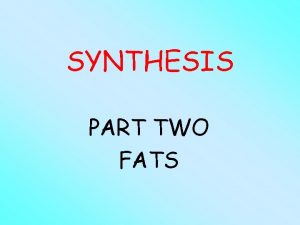 SYNTHESIS PART TWO FATS OILS Olive sunflower and