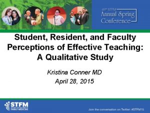 Student Resident and Faculty Perceptions of Effective Teaching