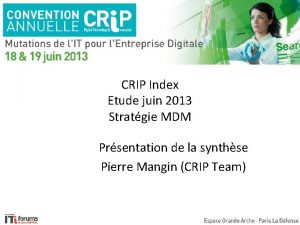 CRIP Index Etude juin 2013 Stratgie MDM Prsentation