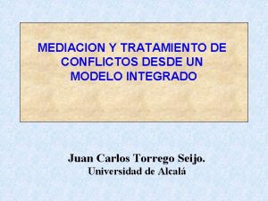 MEDIACION Y TRATAMIENTO DE CONFLICTOS DESDE UN MODELO