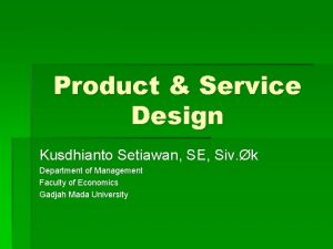 Product Service Design Kusdhianto Setiawan SE Siv k