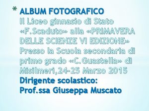 ALBUM FOTOGRAFICO Il Liceo ginnasio di Stato F