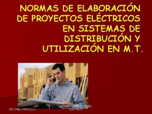 NORMAS DE ELABORACIN DE PROYECTOS ELCTRICOS EN SISTEMAS