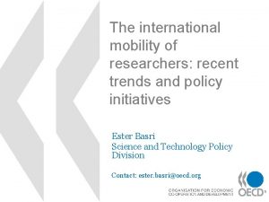 The international mobility of researchers recent trends and