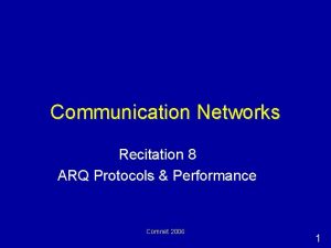 Communication Networks Recitation 8 ARQ Protocols Performance Comnet