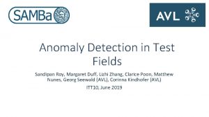 Anomaly Detection in Test Fields Sandipan Roy Margaret
