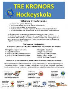 TRE KRONORS Hockeyskola Vlkomna till Hockeyns dag Tre