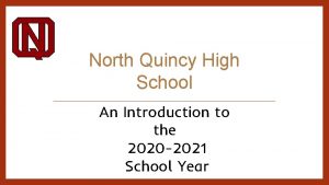 North Quincy High School An Introduction to the