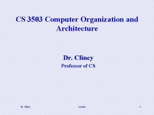 CS 3503 Computer Organization and Architecture Dr Clincy