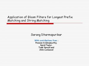 Application of Bloom Filters for Longest Prefix Matching