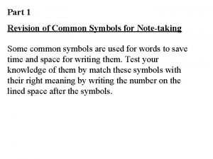 Part 1 Revision of Common Symbols for Notetaking