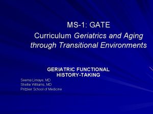 MS1 GATE Curriculum Geriatrics and Aging through Transitional