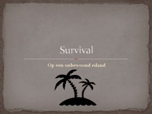 Survival prioriteiten