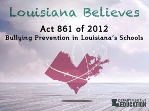 Act 861 of 2012 Bully ing Preven tion