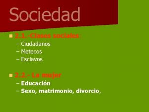 Ciudadanos metecos y esclavos