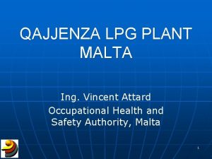 QAJJENZA LPG PLANT MALTA Ing Vincent Attard Occupational