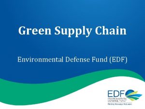 Green Supply Chain Environmental Defense Fund EDF Environmental