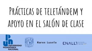 Prcticas de teletndem y apoyo en el saln