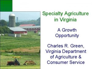 Specialty Agriculture in Virginia A Growth Opportunity Charles