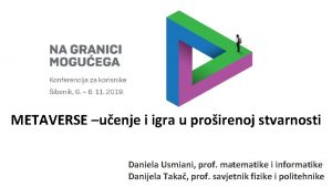 METAVERSE uenje i igra u proirenoj stvarnosti Daniela