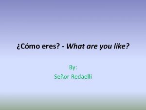 Cmo eres What are you like By Seor